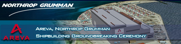 Areva, Northrop Grumman Shipbuilding Groundbreaking Ceremony