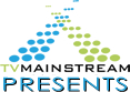 TV Mainstream Presents