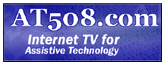 AT508.com Internet TV for Assistive Technology