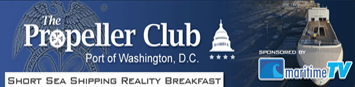 International Propeller Club of the United States Port of Washington, D.C Short Sea Shipping Reality Breakfast