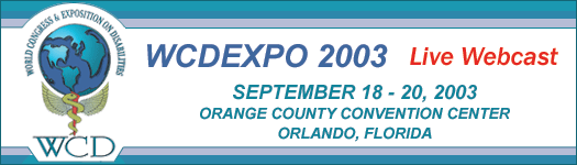 WCDEXPO 2003, Live Webcast, September 18-20, 2003 at the Orange County Convention Center, Orlando, Florida