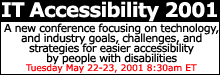 IT Accessibility 2001, May 22-23, 2001