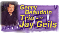 Gerry Beaudoin Trio with Jay Geils