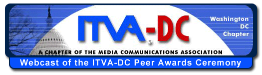 International Television Association's DC chapter (ITVA-DC)  Webcast of the ITVA-DC Peer Awards Ceremony