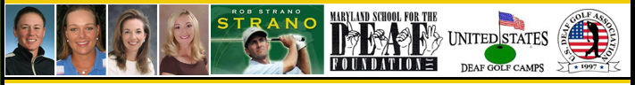 Photo of (from left to right) Katherine Hull, Catherine Cartwright, Kris Tschetter, Katie Futcher, Rob Strano, logo of Maryland School for the Deaf Foundation, United States Deaf Golf Camps, and United States Deaf Golf Association