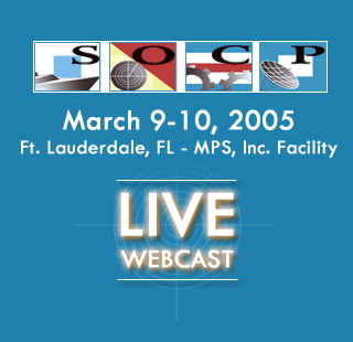 SOCP Meeting LIVE Webcast from Ft. Lauderdale, FL.  - March 9-10, 2005