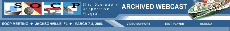 Archived Webcast of Ship Cooperative Program Meeting in Jacksonville, FL from March 7-8, 2006